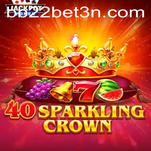 Explorando o Mundo de 40SparklingCrown no Universo BB22Bet
